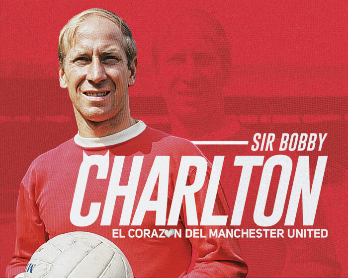 Sir. Bobby Charlton “El Corazón del Manchester United”