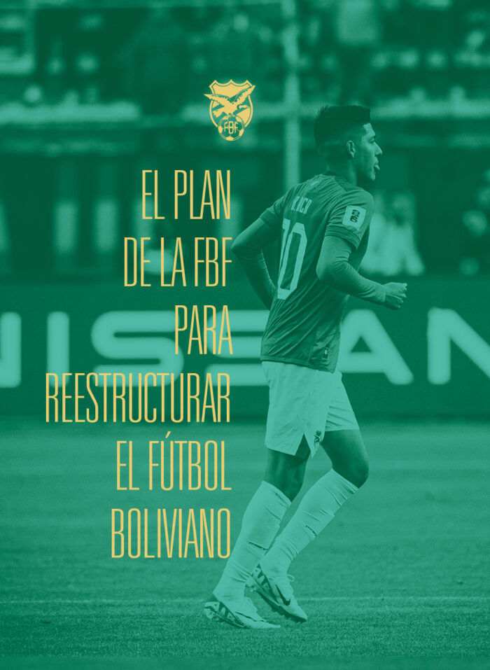 EL PLAN DE LA FBF PARA  REESTRUCTURAR EL FÚTBOL BOLIVIANO