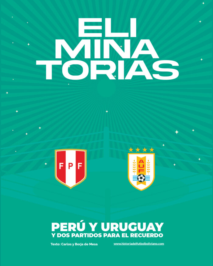 Eliminatorias PERÚ Y URUGUAY Y DOS PARTIDOS PARA EL RECUERDO
