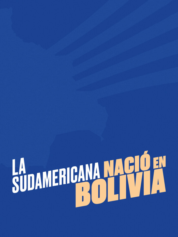 La Sudamericana también nació en Bolivia
